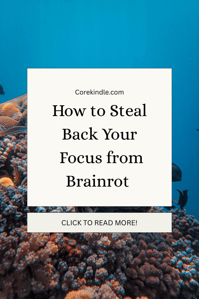 How to Steal Back Your Focus from Brainrot (Without Losing the Fun) click to read more