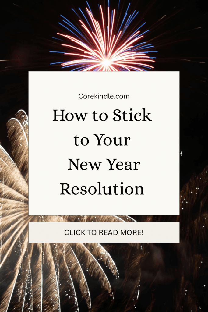 How to Actually Stick to Your New Year Resolution Without Burning Out click to read more